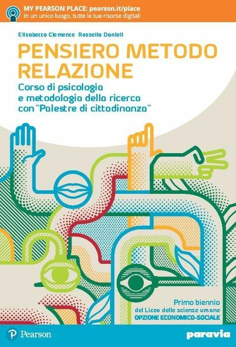 Cover of PENSIERO METODO RELAZIONE CORSO DI PSICOLOGIA E METODOLOGIA DELLA RICERCA PER IL PRIMO BIENNIO DEL LIC