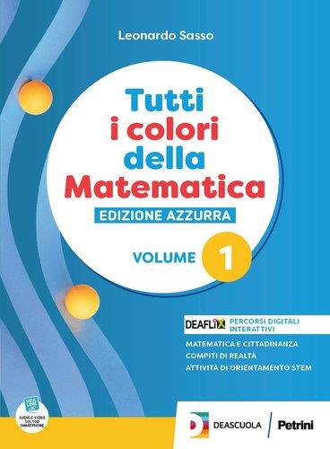 Cover of TUTTI I COLORI DELLA MATEMATICA - EDIZ.AZZURRA-PRIMO BIENNIO + EBOOK VOLUME 1 + QUADERNO 1 + EBOOK