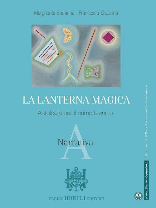 Cover of LANTERNA MAGICA (LA) NARRATIVA + QUADERNO DI SCRITTURA + EPICA ANTOLOGIA PER IL PRIMO BIENNIO